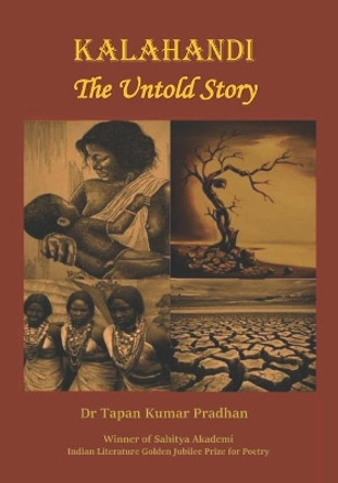 Kalahandi - The Untold Story by Tapan Kumar Pradhan 9788194579717