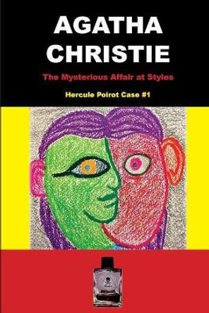 The Mysterious Affair at Styles: Hercule Poirot Case #1 by Jose Valladares 9781981263332