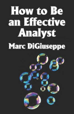 How to Be an Effective Analyst by Marc, C. DiGiuseppe 9781591136255