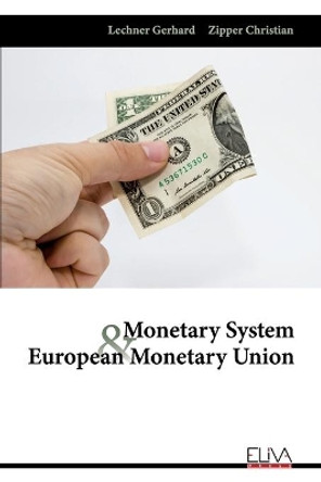 Monetary System and European Monetary Union by Zipper Christian 9781636480381