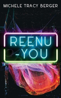 Reenu-You by Tracy Berger Michele 9781645540281