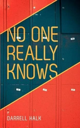 No One Really Knows by Darrell Halk 9781935909064
