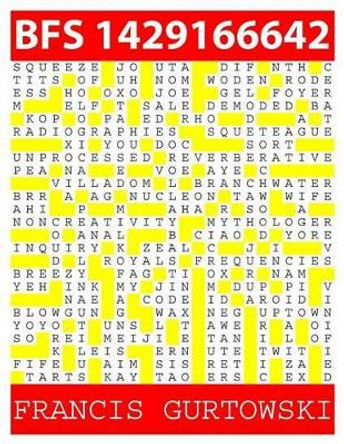 Bfs 1429166642: A BFS Puzzle by Francis Gurtowski 9781511813631