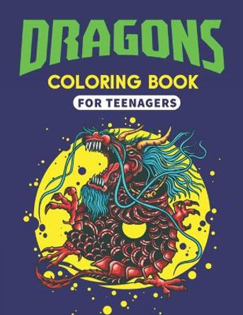 Dragons Coloring Book for Teenagers: Featuring Magnificent Dragons, Beautiful Princesses and Mythical Landscapes for Fantasy (Unique gifts for Girls & Boys) by Tishsa Press Point 9798574977521