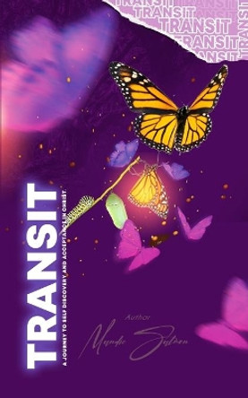 Transit: 'Moving Towards Self Discovery and Acceptance in Christ.' by Mandie Salmon 9798583459469