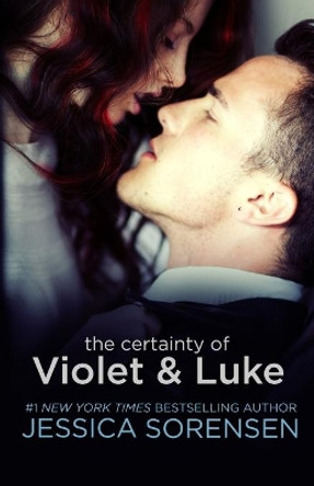 The Certainty of Violet & Luke by Jessica Sorensen 9781939045607
