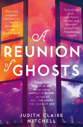 A Reunion of Ghosts by Judith Claire Mitchell