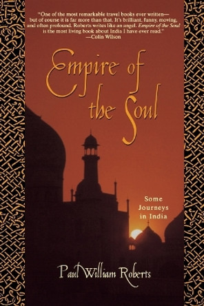 Empire of the Soul by Paul William Roberts 9781573226356