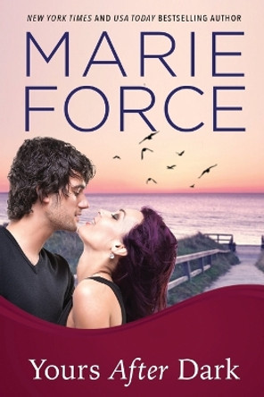 Yours After Dark by Marie Force 9781946136688