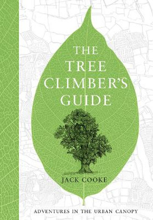 The Tree Climber's Guide by Jack Cooke