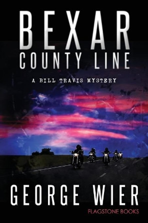 Bexar County Line by George Wier 9798652120382