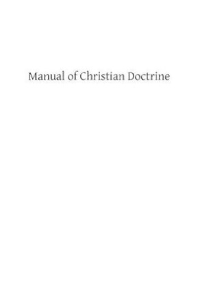 Manual of Christian Doctrine by Brother Hermenegild Tosf 9781482684360