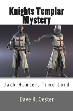 Knights Templar Mystery by Dave R Oester 9781508516293