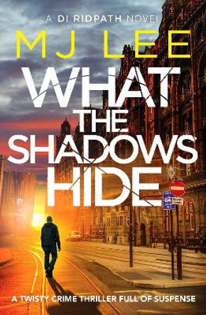 What the Shadows Hide by M J Lee