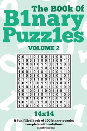 The Book Of Binary Puzzles 14x14 Volume 2 by Clarity Media 9781517508463