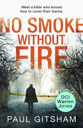 No Smoke Without Fire (DCI Warren Jones, Book 2) by Paul Gitsham