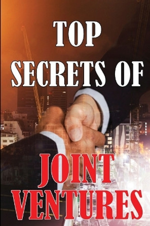 Top Secrets of Joint Ventures: Promotional Strategies for Joint Venture Partners That Work! Best Gift Idea by Charlie Dodgson 9783986087678