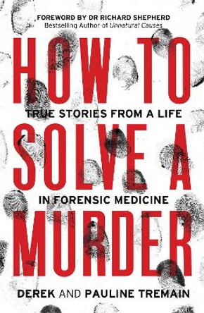 How to Solve a Murder by Derek Tremain