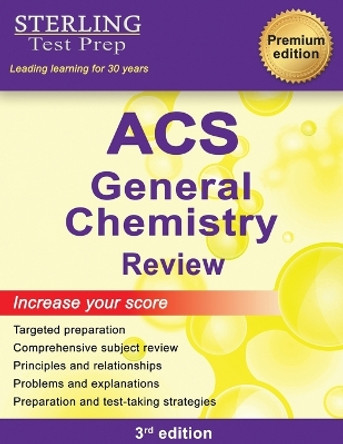 ACS General Chemistry: Comprehensive Review, ACS Examination in General Chemistry Prep Book by Sterling Test Prep 9798885570916