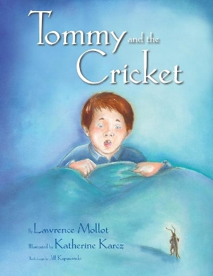 Tommy and the Cricket by Lawrence Mollot 9781483653761