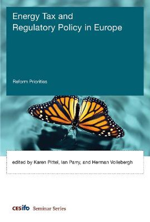 Energy Tax and Regulatory Policy in Europe: Reform Priorities by Ian Parry