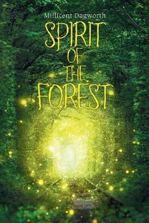 Spirit of the Forest by Millicent Dagworth 9781543453027