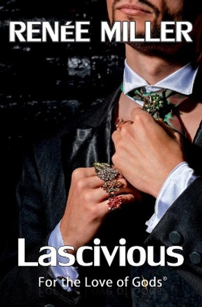 Lascivious by Renee Miller 9781511810708