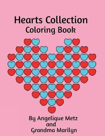 Hearts Collection Coloring Book by Grandma Marilyn 9781729226506