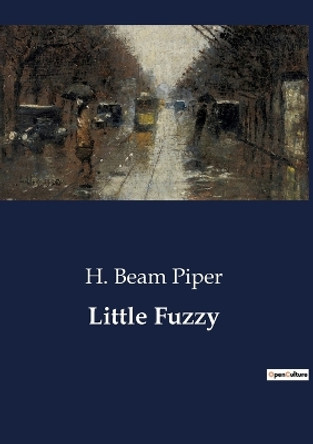 Little Fuzzy by H Beam Piper 9791041802289