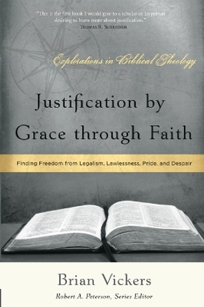 Justification by Grace Through Faith by Brian Vickers 9781596380509