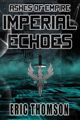 Imperial Echoes by Eric Thomson 9781989314357