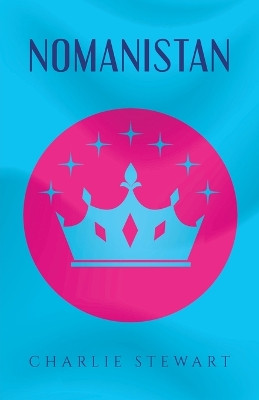 Nomanistan by Charlie Stewart 9781662928680