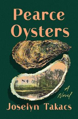 Pearce Oysters by Joselyn Takacs 9781958506509