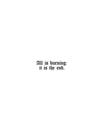 All Is Burning: It Is the End.: The Religious Poetry of Augustus Sol Invictus by Augustus Sol Invictus 9781726253383
