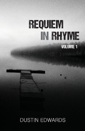 Requiem in Rhyme by Dustin Edwards 9781662925580