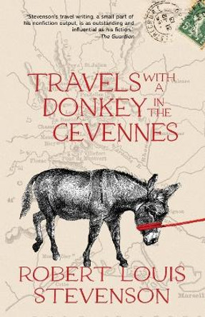 Travels with a Donkey in the Cévennes (Warbler Classics Annotated Edition) by Robert Louis Stevenson 9781959891383