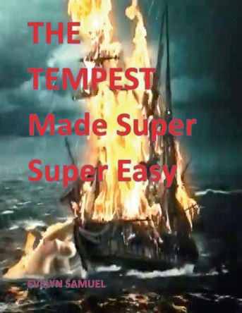 The Tempest: Made Super Super Easy by Evelyn Samuel 9781916744950