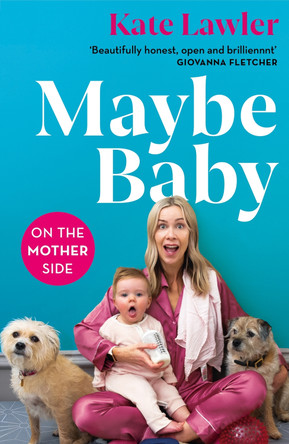 Maybe Baby: On the Mother Side by Kate Lawler