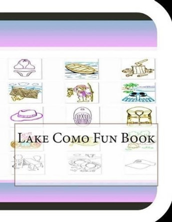 Lake Como Fun Book: A Fun and Educational Book About Lake Como by Jobe David Leonard 9781503118348