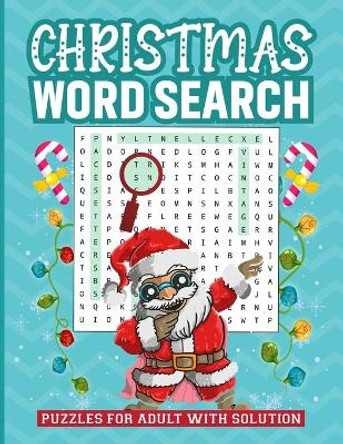 Christmas Word Search Puzzles for Adult with Solution: Exciting Brain Exercise Wordsearch Puzzles Activity Games Holiday Fun with Perfect Gift Book for Adult and teen 2000+ Challenging words for searching by Fralaura Penaham 9798566551463