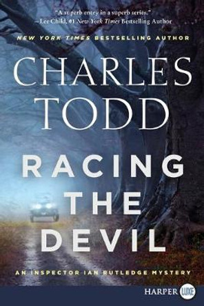 Racing The Devil [Large Print] by Charles Todd