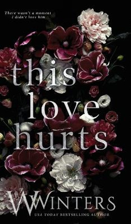 This Love Hurts by W Winters 9781950862832