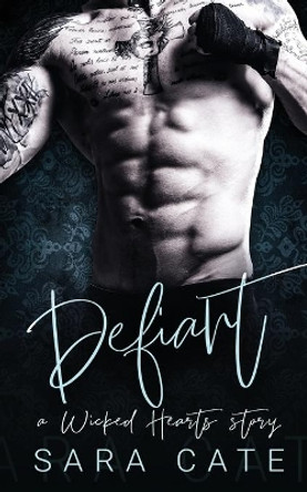Defiant: an enemies-to-lovers standalone by Sara Cate 9798671231663
