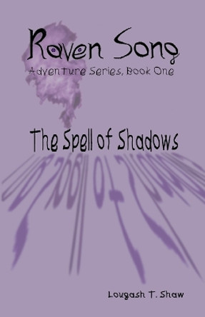 The Spell of Shadows by Lougash T Shaw 9781733870900