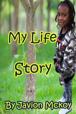 My Life Story by Javion McKoy 9781718725614