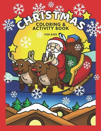 Christmas Activity Book for Kids: Boys and Girls Cute Christmas Coloring Pages, Fun Word Searches, Easy Mazes and Spot the Difference for Children Ages 5-7 by Design Studiob Press 9781702815000