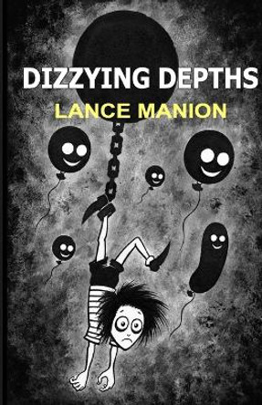 Dizzying Depths by Lance Manion 9789390601011