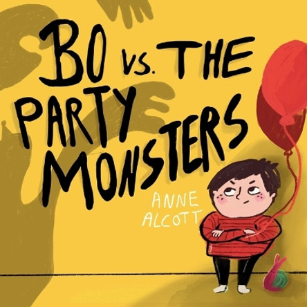 Bo vs. The Party Monsters: Part 2 of the sensory series by Anne Alcott 9789083160825