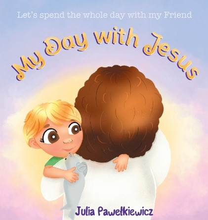 My Day with Jesus by Julia Pawelkiewicz 9788396979001