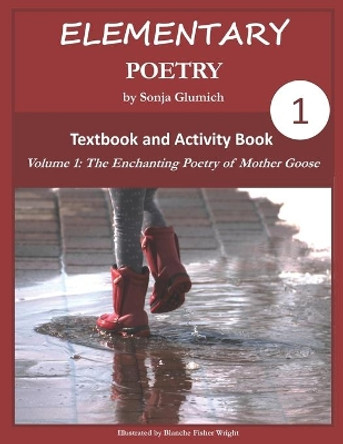 Elementary Poetry Volume 1: Textbook and Activity Book by Blanche Fisher Wright 9781948783026
